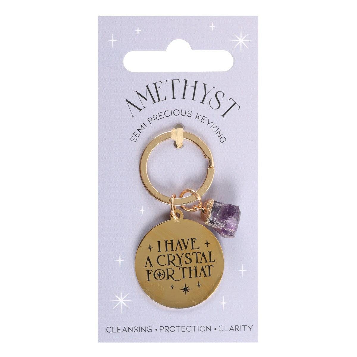 I Have a Crystal for That - amethyst keychain