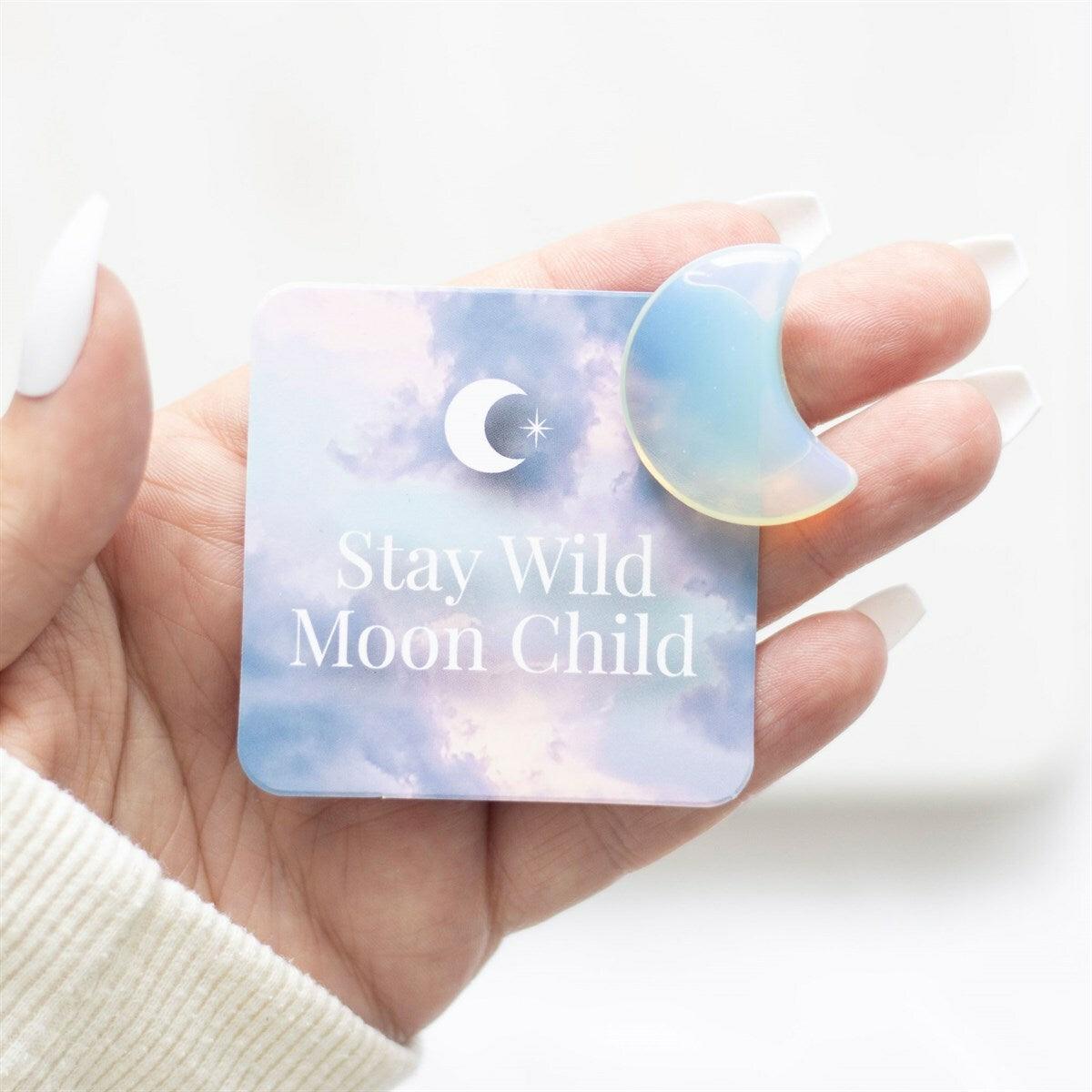 Stay Wild Moon Child - opalite crescent moon lucky stone in gift bag